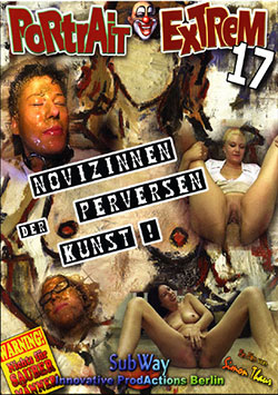 Portrait Extrem 17 - Novizinnen des Perversen Kunst!