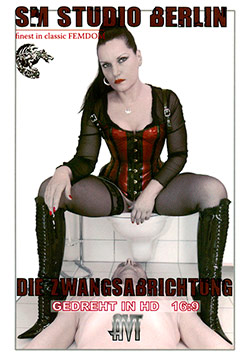 SM Studio Berlin - Herrin Silvia - Die Zwangsabrichtung
