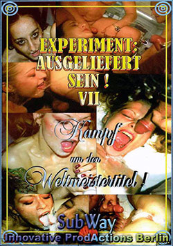 Experiment Ausgeliefert Sein VII - Kampf um den Weltmeistertitel